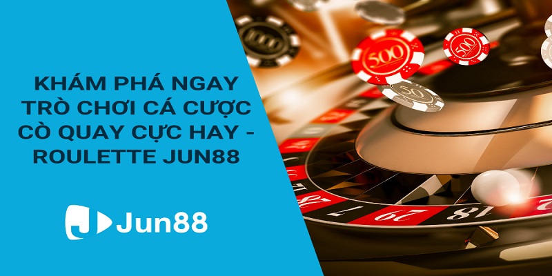 Bỏ túi kinh nghiệm chơi Roulette online Jun88 dễ trúng nhất 4 Kinh nghiệm chơi Roulette online Jun88 dễ trúng nhất