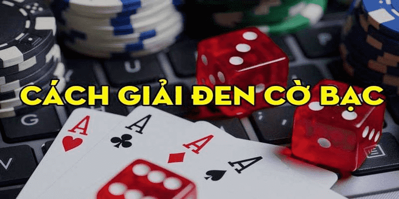 Vận Đen Cờ Bạc Là Gì? Cách Giải Vận Đen Cờ Bạc Hiệu Quả Nhất 2022 5 Một số cách giải vận đen cờ bạc hiệu quả