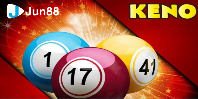 Bật mí cách làm giàu từ chơi Keno Jun88 chi tiết nhất 5 lam giau tu choi keno 1